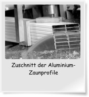 Zuschnitt der Aluminium-Zaunprofile